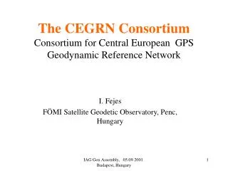 The CEGRN Consortium Consortium for Central European GPS Geodynamic Reference Network