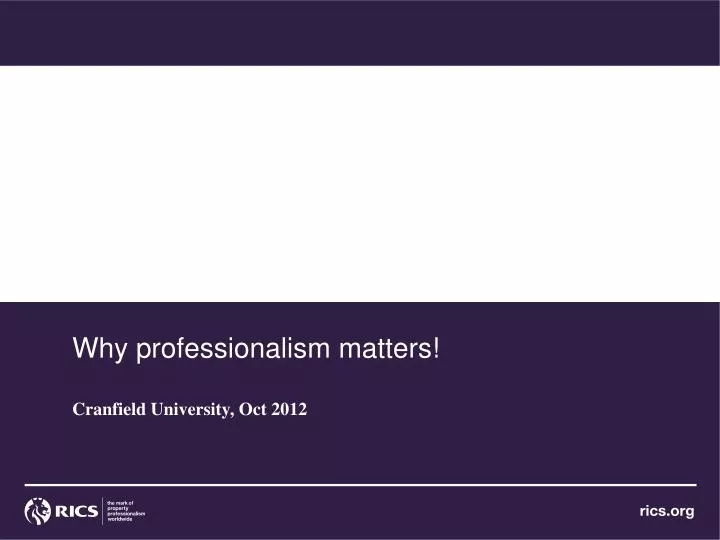 why professionalism matters cranfield university oct 2012