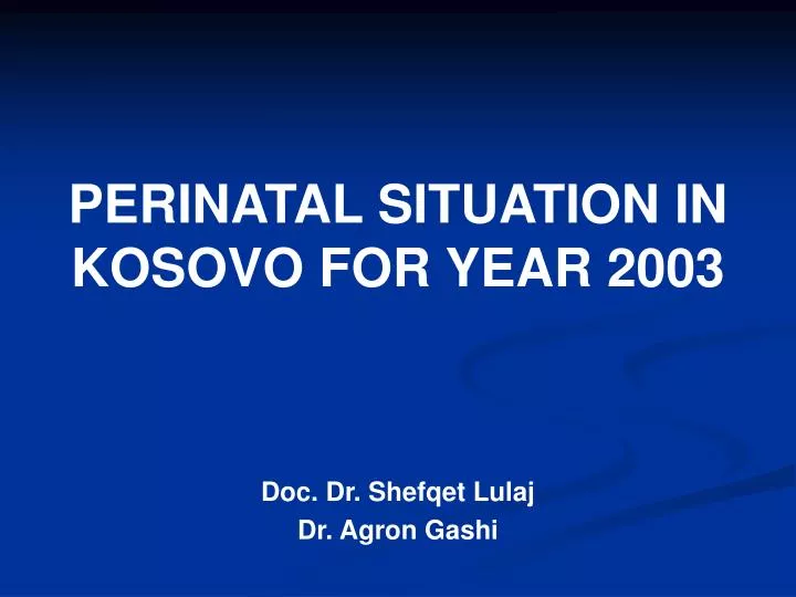 perinatal situation in kosovo for year 2003