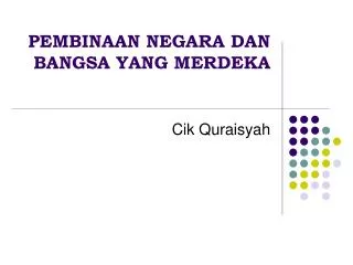pembinaan negara dan bangsa yang merdeka