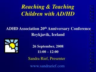 Reaching &amp; Teaching Children with AD/HD