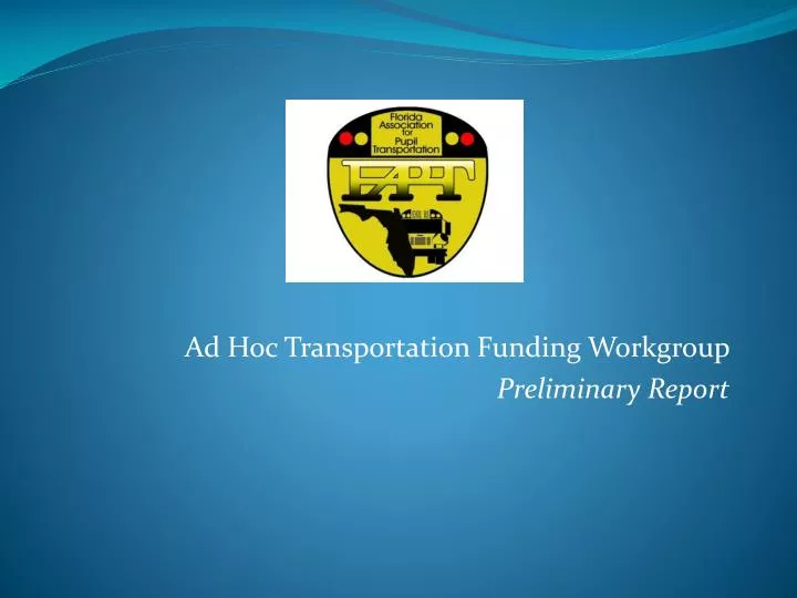 ad hoc transportation funding workgroup preliminary report
