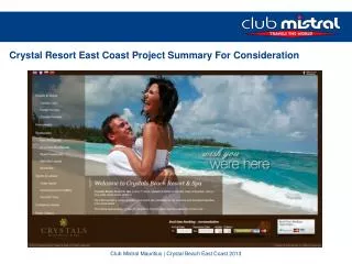 Crystal Resort East Coast Project Summary For Consideration