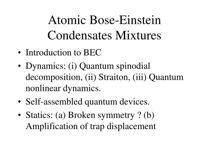 atomic bose einstein condensates mixtures