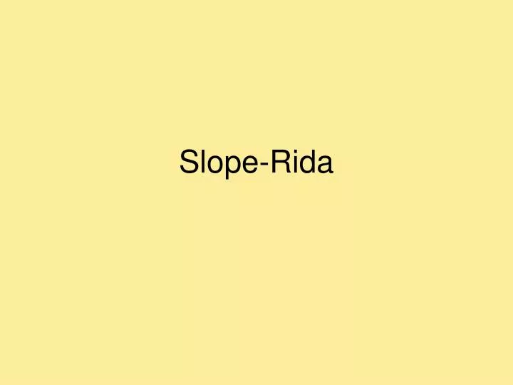 slope rida