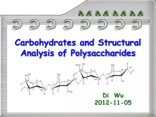Carbohydrates and Structural Analysis of Polysaccharides
