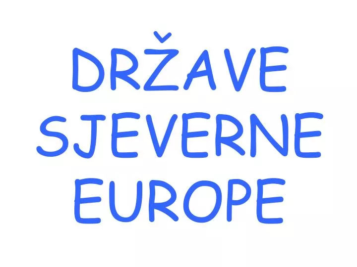 dr ave sjeverne europe