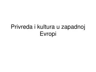 privreda i kultura u zapadnoj evropi