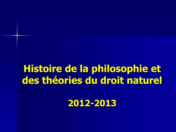 histoire de la philosophie et des th ories du droit naturel 2012 2013