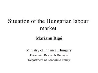 Situation of the Hungarian labour market