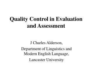 Quality Control in Evaluation and Assessment