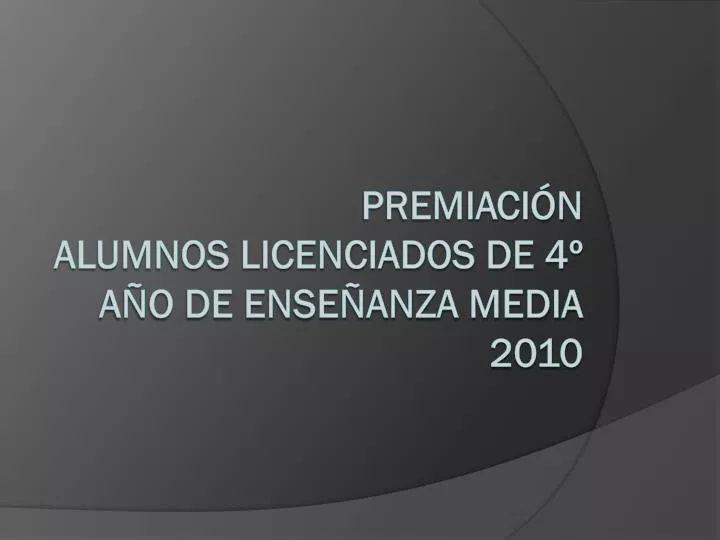 premiaci n alumnos licenciados de 4 a o de ense anza media 2010