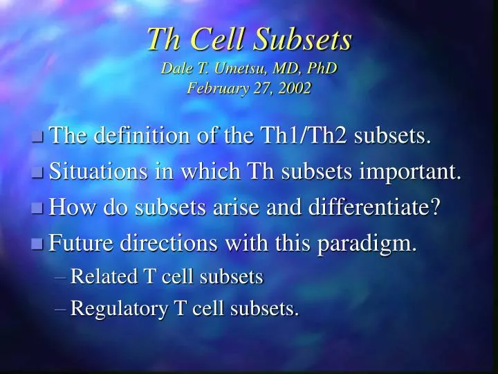 th cell subsets dale t umetsu md phd february 27 2002