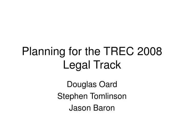 planning for the trec 2008 legal track