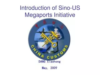 Introduction of Sino-US Megaports Initiative