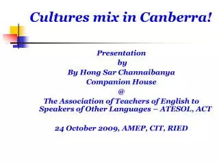 Cultures mix in Canberra!