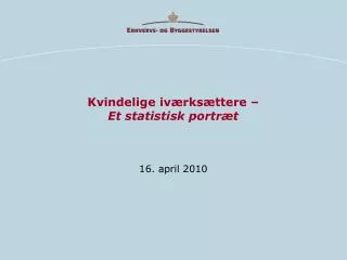 kvindelige iv rks ttere et statistisk portr t