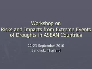 Workshop on Risks and Impacts from Extreme Events of Droughts in ASEAN Countries