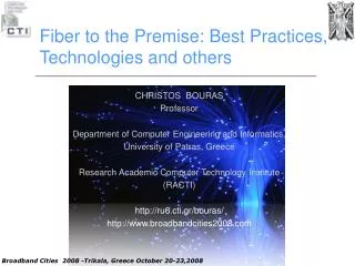 Fiber to the Premise: Best Practices, Technologies and others
