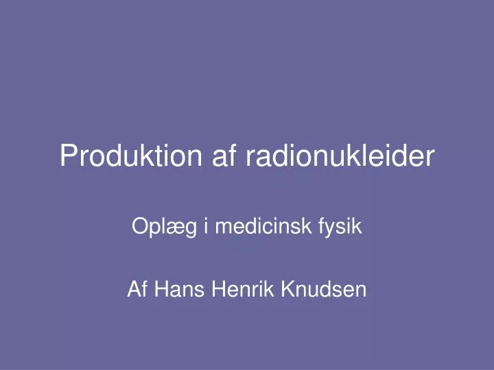 produktion af radionukleider