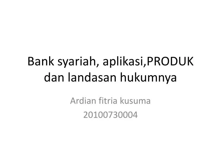 bank syariah aplikasi produk dan landasan hukumnya