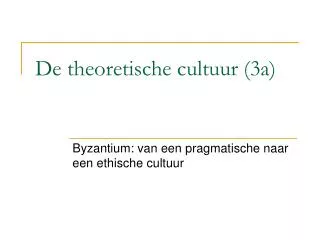 de theoretische cultuur 3a