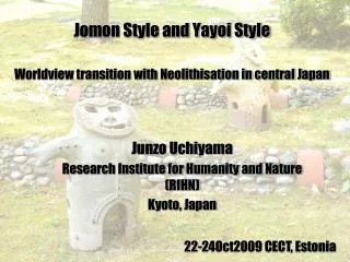Jomon Style and Yayoi Style Worldview transition with Neolithisation in central Japan