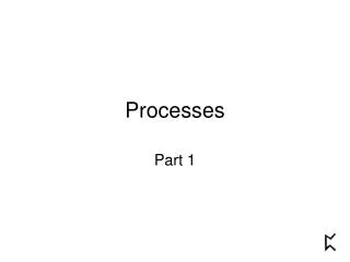 Processes