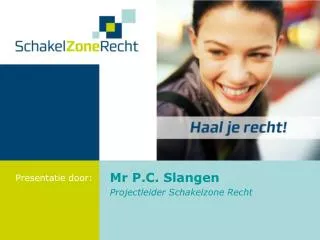 mr p c slangen projectleider schakelzone recht