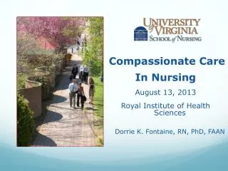 Compassionate Care In Nursing August 13, 2013 Royal Institute of Health Sciences
