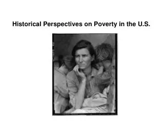 Historical Perspectives on Poverty in the U.S.