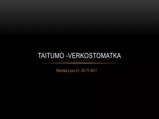 taitumo verkostomatka