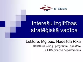intere u izgl t bas strat isk vad b a