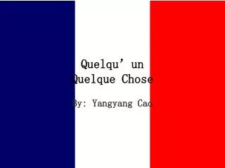 quelqu un quelque chose