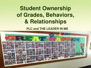 Student Ownership of Grades, Behaviors, &amp; Relationships