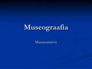 museograafia