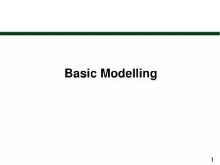 Basic Modelling