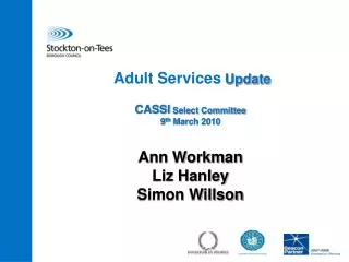 Adult Services Update CASSI Select Committee 9 th March 2010