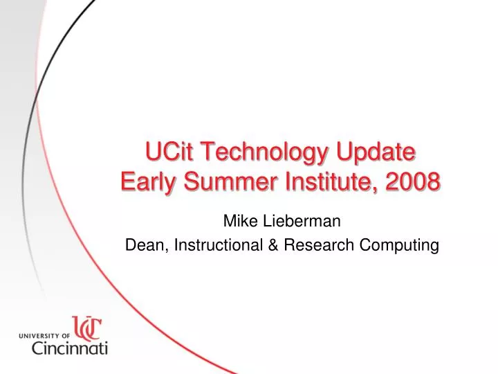 ucit technology update early summer institute 2008