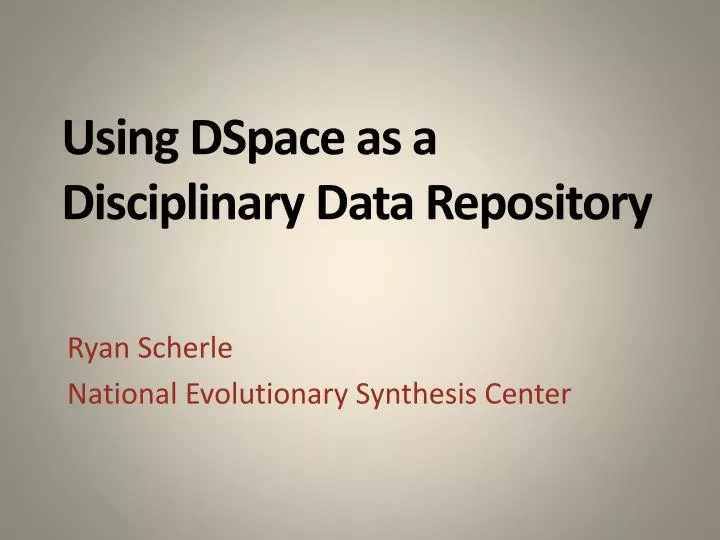 using dspace as a disciplinary data repository