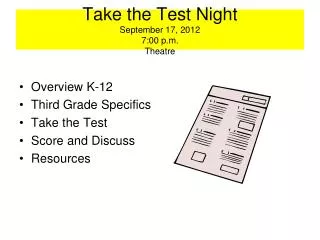 Take the Test Night September 17, 2012 7:00 p.m. Theatre