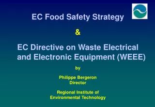 EC Food Safety Strategy &amp; EC Directive on Waste Electrical and Electronic Equipment (WEEE) by