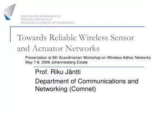 Towards Reliable Wireless Sensor and Actuator Networks