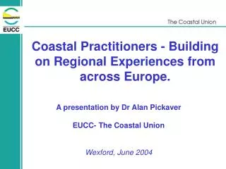 Coastal Practitioners - Building on Regional Experiences from across Europe.