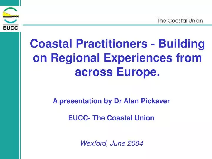 coastal practitioners building on regional experiences from across europe