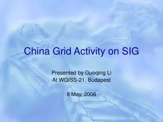 China Grid Activity on SIG