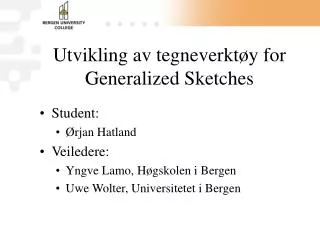 utvikling av tegneverkt y for generalized sketches