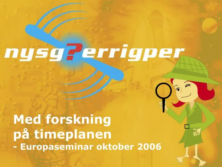 med forskning p timeplanen europaseminar oktober 2006