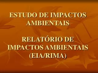 estudo de impactos ambientais relat rio de impactos ambientais eia rima