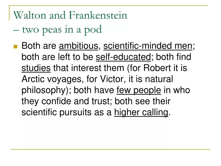 walton and frankenstein two peas in a pod